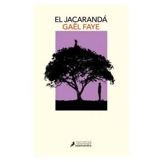 EL JACARANDÁ
 (TAPA BLANDA) - GAËL FAYE | LIBRO