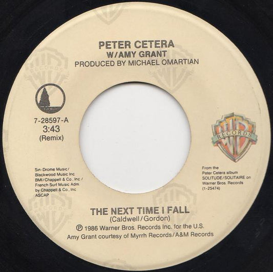 PETER CETERA  FT. AMY GRANT - THE NEXT TIME I FALL (REMIX) | 7" SINGLE VINILO USADO