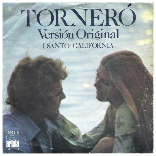 I SANTO-CALIFORNIA - TORNERO | 7 SINGLE VINILO USADO