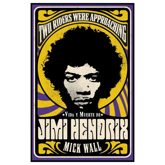 VIDA Y MUERTE DE JIMI HENDRIX (TAPA BLANDA) - MICK WALL | LIBRO