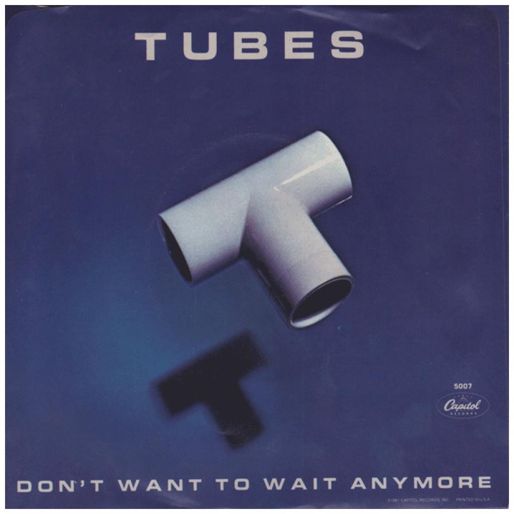 TUBES - DON'T WANNA TO WAIT ANYMORE | 7" SINGLE USADO