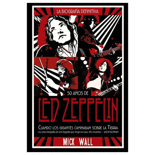 LED ZEPPELIN: CUANDO LOS GIGANTES CAMINABAN SOBRE LA TIERRA (TAPA BLANDA) - MICK WALL | LIBRO