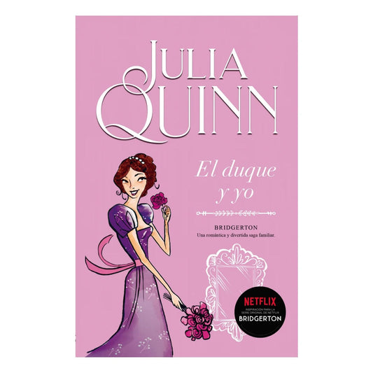 EL DUQUE Y YO (BRIDGERTON #1) (TAPA BLANDA) - JULIA QUINN  | LIBRO