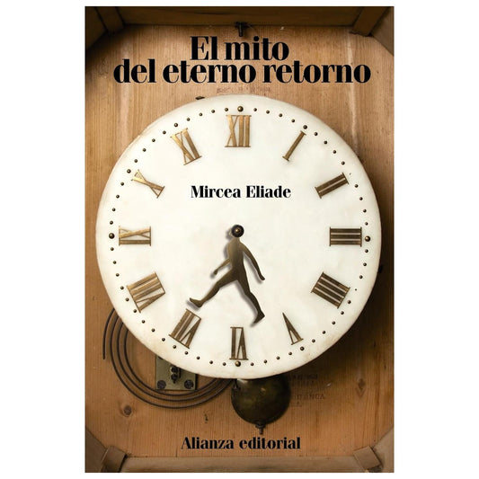 EL MITO DEL ETERNO RETORNO (TAPA BLANDA) - MIRCEA ELIADE | LIBRO