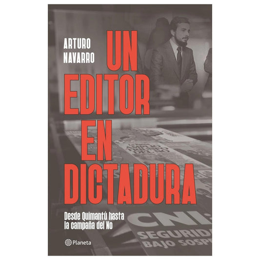 UN EDITOR EN DICTADURA (TAPA RÚSTICA) - ARTURO NAVARRO | LIBRO