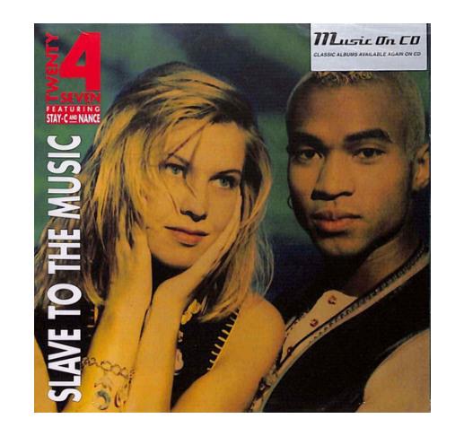 TWENTY 4 SEVEN - SLAVE TO THE MUSIC | CD