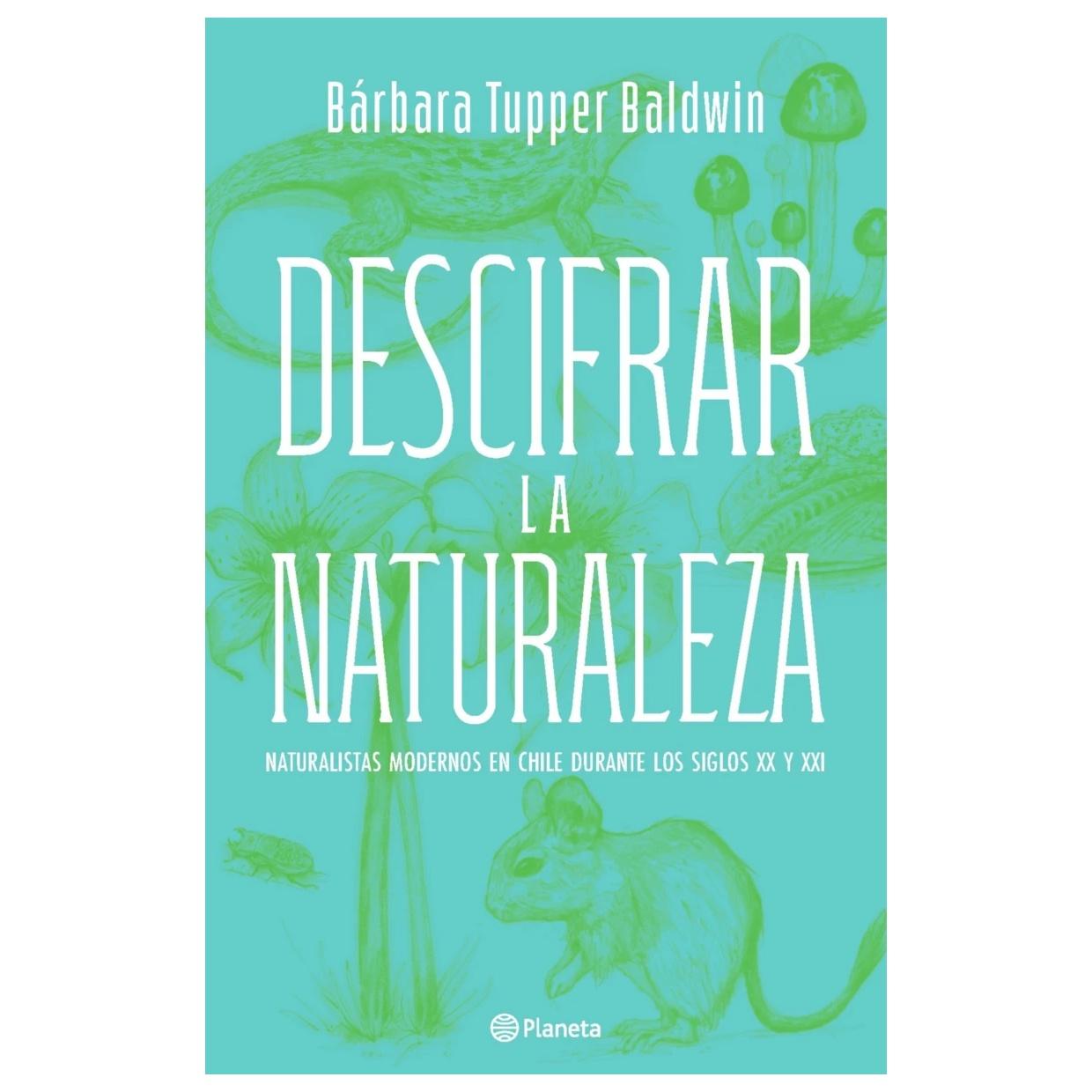 DESCIFRAR LA NATURALEZA (TAPA BLANDA) - BÁRBARA TUPPER BALDWIN | LIBRO
