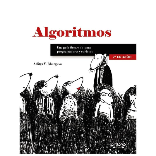 ALGORITMOS. GUÍA ILUSTRADA PARA PROGRAMADORES Y CURIOSOS (TAPA BLANDA) -  ADITYA BHARGAVA | LIBRO