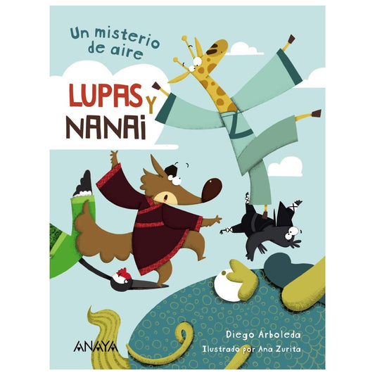 LUPAS Y NANAI. UN MISTERIO DE AIRE (RÚSTICA) - DIEGO ARBOLEDA | LIBRO