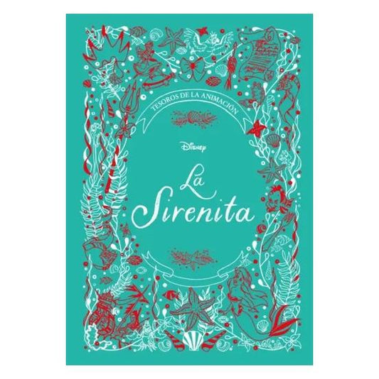 TESOROS DE LA ANIMACIÓN: LA SIRENITA (TAPA DURA) - DISNEY | LIBRO
