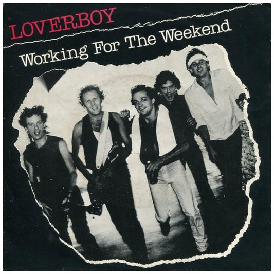 LOVERBOY - WORKING FOR THE WEEKEND | 7" SINGLE USADO