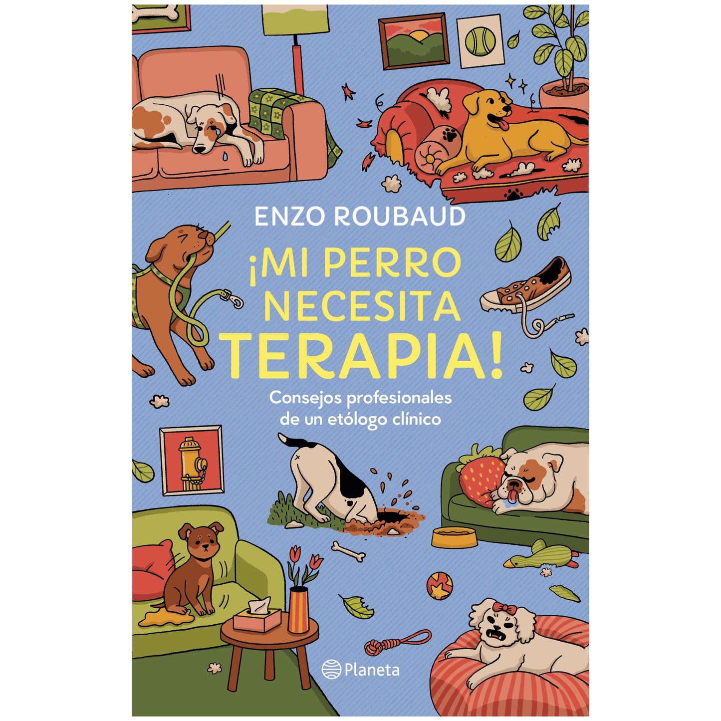 ¡MI PERRO NECESITA TERAPIA! (TAPA RÚSTICA) - ENZO ROUBAUD ROJAS | LIBRO