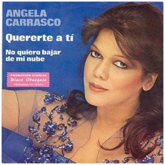 ANGELA CARRASCO - QUERERTE A TI/NO QUIERO BAJAR DE MI NUBE (PROMO COPY) | 7" SINGLE USADO