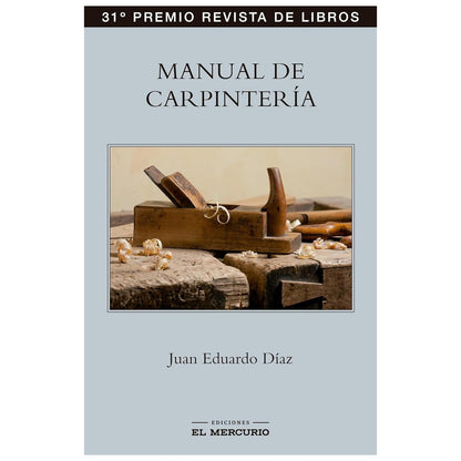 MANUAL DE CARPINTERIA (TAPA BLANDA) - JUAN EDUARDO DÍAZ | LIBRO