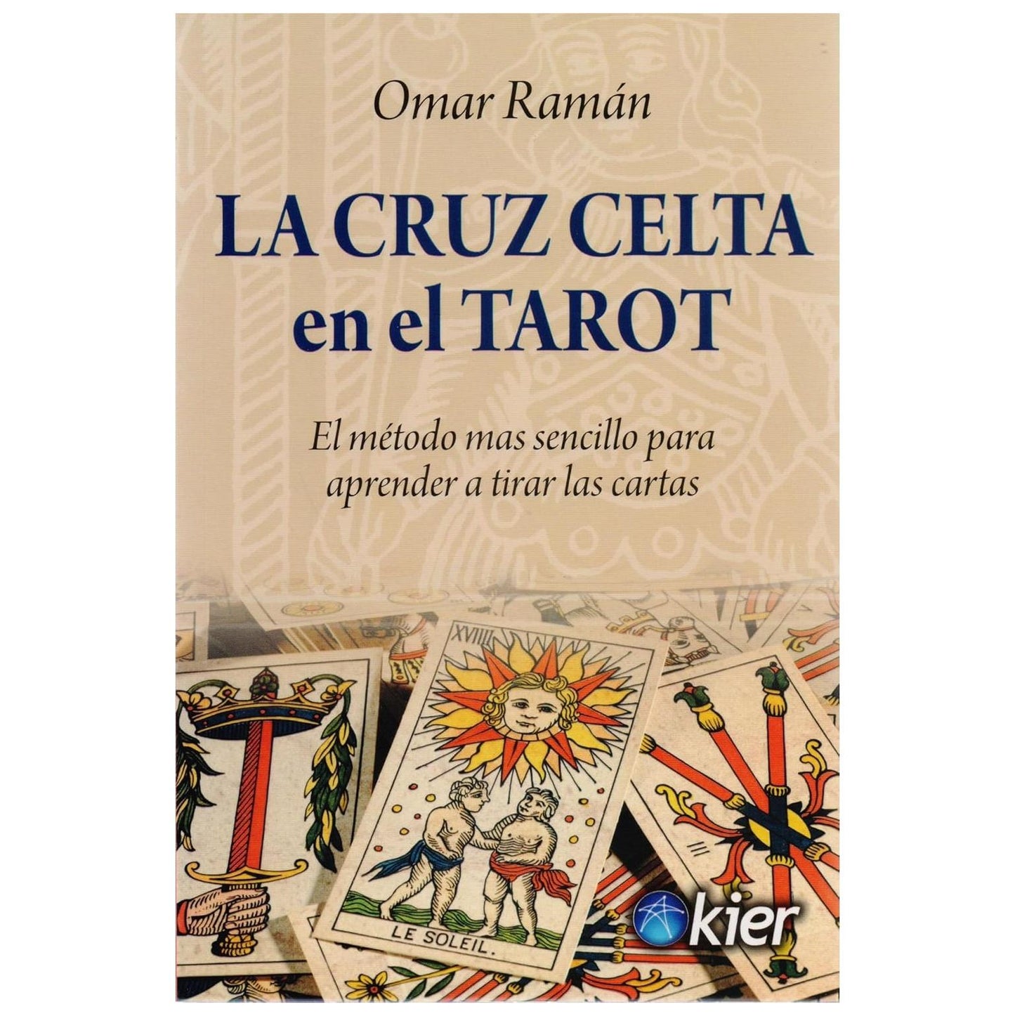 LA CRUZ CELTA EN EL TAROT (TAPA BLANDA) - OMAR RAMAN | LIBRO