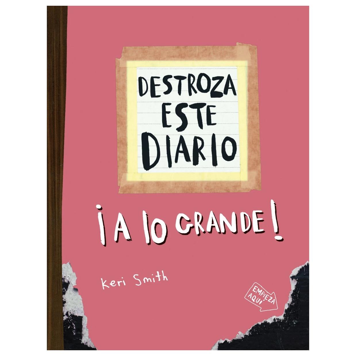 DESTROZA ESTE DIARIO. A LO GRANDE - NARANJA FLÚOR (TAPA BLANDA) - KERI SMITH | LIBRO